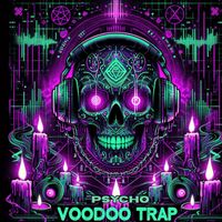 Psycho - Voodoo Trap