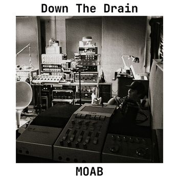 MOAB - Down the Drain