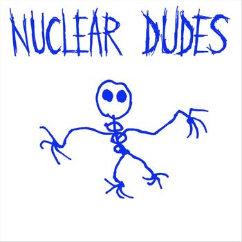 Nuclear Dudes - Skeletal Blasphemy