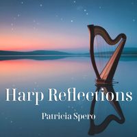 Patricia Spero - Harp Reflections