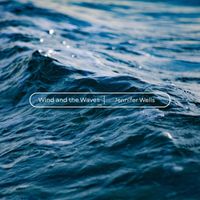 Jennifer Wells - Wind and the Waves
