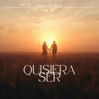 Secreto Y Tradicion - Quisiera Ser