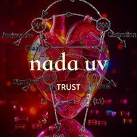 Nada UV - Trust (Explicit)