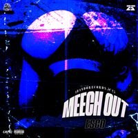 Esco - Meech Out (Explicit)