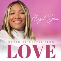 Hazel Spain, The Queen of Gospel Flow - Love