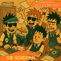 THE GORDONS - I WANT TO BE AN ACCOUNTANT (Explicit)
