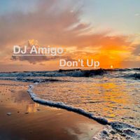 DJ Amigo - Don´t Up