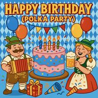 Happy Birthday - Happy Birthday (Polka Party)