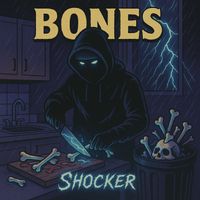 SHOCKER - Bones (Explicit)