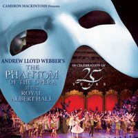 Andrew Lloyd Webber - The Phantom of the Opera at the Royal Albert Hall