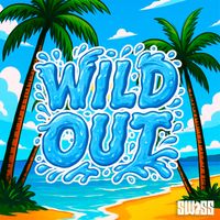 Swiss - WILD OUT