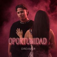Dreamer - Oportunidad (Explicit)