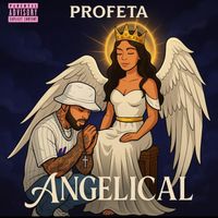 Profeta - ANGELICAL (Explicit)