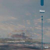 Noa - Enigmatic Visions 528 Hz