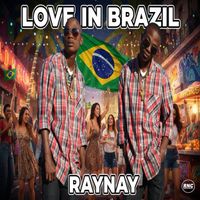RayNay - Love In Brazil