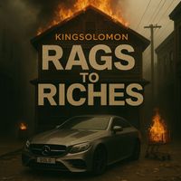 King Solomon - Rags to Riches (Explicit)
