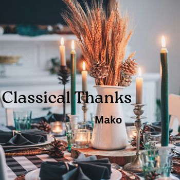 Mako - Classical Thanks