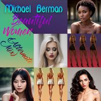 Michael Berman - Beautiful Women (Alternate Mix)
