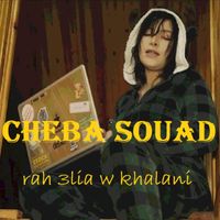 Cheba Souad - Rah 3lia W Khalani