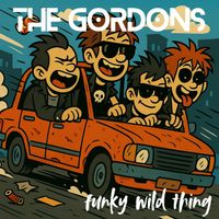 THE GORDONS - FUNKY WILD THING