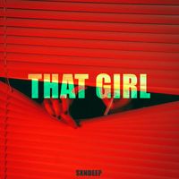 Sxndeep - That Girl