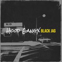 BLACK JAG - Hood GangX