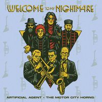 Artificial Agent - Welcome to My Nightmare (feat. The Motor City Horns)