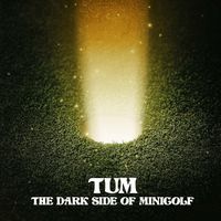 TUM - The Dark Side of Minigolf