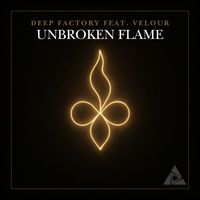 Deep Factory - Unbroken Flame