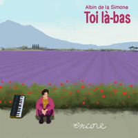 Albin de la Simone - Toi là-bas (encore) (Explicit)