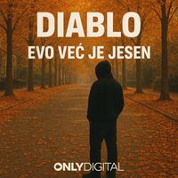Diablo - Evo Već Je Jesen