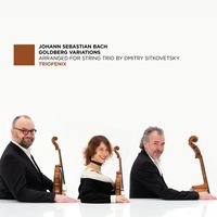 TrioFenix - J.S. Bach: Goldberg Variations, BWV 988 (Arr. for String Trio by Dmitry Sitkovetsky)