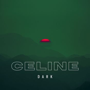 DARK - Celine