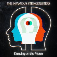The Infamous Stringdusters - Dancing on the Moon