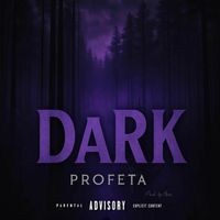 Profeta - Dark (Explicit)