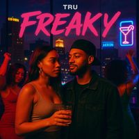 TRU - Freaky (Explicit)