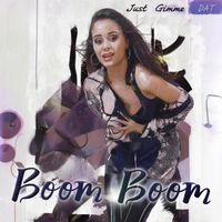 Boom Boom - Just Gimme DAT (Explicit)