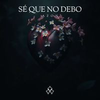 Azon - Sé Que No Debo