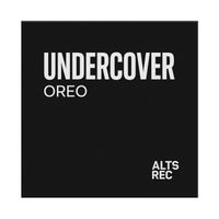 OREO - Undercover