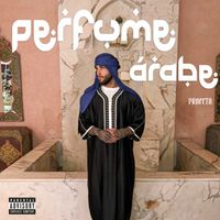 Profeta - Perfume Árabe (Explicit)