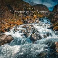 Pax Natura - Serenade of the Stream