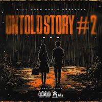 Ves - Untold Story #2 (Explicit)