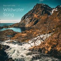 Pax Natura - Wildwater Song