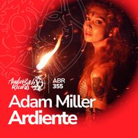 Adam Miller - Ardiente (Explicit)