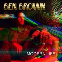Ben Brown - Modern Life