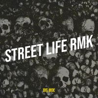 Big Moe - Street Life Rmk
