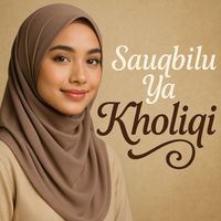 The Q - Sauqbilu Ya Kholiqi