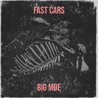 Big Moe - Fast Cars
