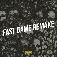 Big Moe - Fast Game Remake