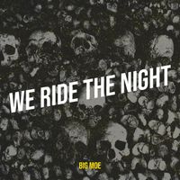 Big Moe - We Ride the Night